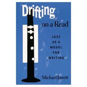 Drifting on a Read: Jazz As a Model for Writing