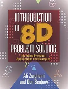 Introduction to 8d Problem Solving: Including Practical Applications and Examples