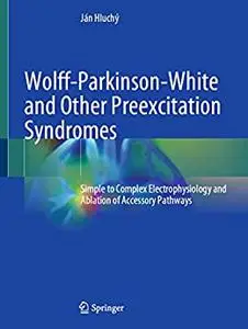 Wolff-Parkinson-White and Other Preexcitation Syndromes