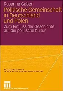 Politische Gemeinschaft in Deutschland und Polen: Zum Einfluss der Geschichte auf die politische Kultur (Repost)