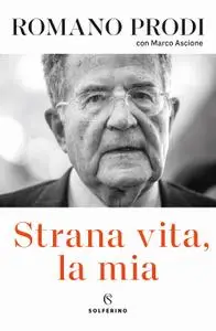 Romano Prodi, Marco Ascione - Strana vita, la mia
