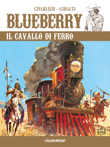 Blueberry - Volume 7 - Il Cavallo Di Ferro