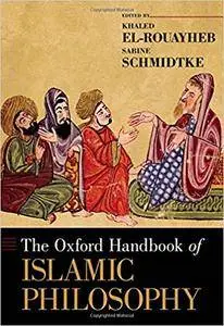 The Oxford Handbook of Islamic Philosophy