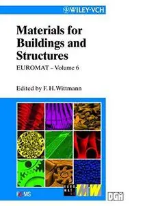 Materials for Buildings and Structures, Volume 6