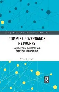 Complex Governance Networks: Foundational Concepts and Practical Implications