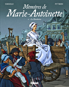 Mémoires de Marie-Antoinette - Tome 2 - Révolution (2018)