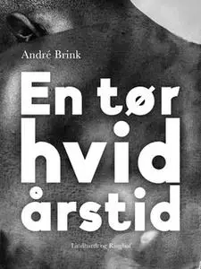 «En tør hvid årstid» by André Brink