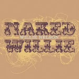 Willie Nelson - Naked Willie (2009)