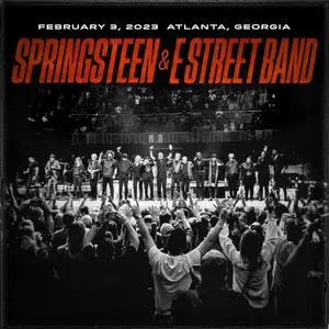 Bruce Springsteen & The E-Street Band - 2023-02-03 State Farm Arena, Atlanta, GA (2023) [Official Digital Download]