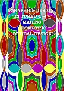 Graphics Design in Turbo C++ - Making Geometric Optical Design