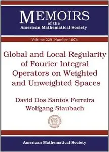 Global and Local Regularity of Fourier Integral Operators on Weighted and Unweighted Spaces
