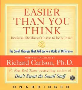 «Easier Than You Think» by Richard Carlson