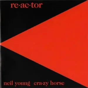 Neil Young - Re-ac-tor (HDCD) (1981)