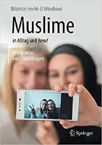 Muslime in Alltag und Beruf: Integration von Fluchtlingen [Repost]