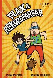 «Flax & Rekordfarfar» by Johan Rockbäck