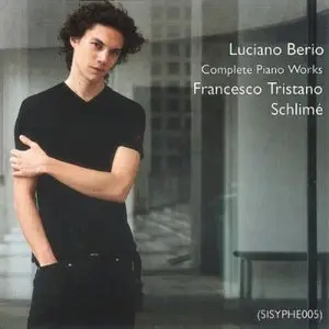 Tristano - Berio - Complete Piano Works [Sisyphe SISYPHE005] {France 2005}