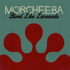 Morcheeba - Blood Like Lemonade (2010) {Play It Again Sam America}