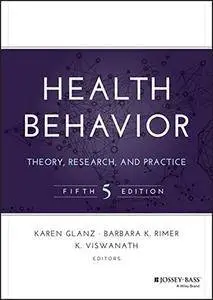 Health Behavior: Theory, Research, and Practice, 5th Edition