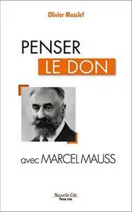 Penser le don avec Marcel Mauss