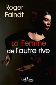 Roger Faindt, "La femme de l'autre rive"