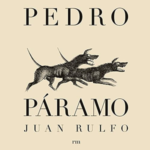 Juan Rulfo, "Pedro Páramo"
