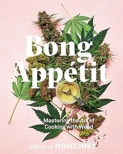 Bong Appétit: Mastering the Art of Cooking with Weed (Repost)