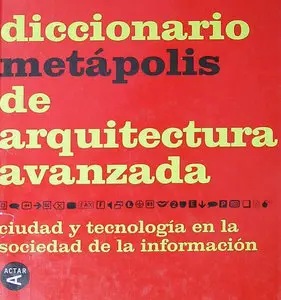 Diccionario Metápolis de arquitectura avanzada