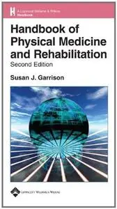 Handbook of physical medicine and rehabilitation : the basics