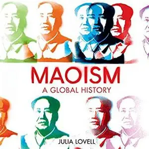 Maoism: A Global History [Audiobook]