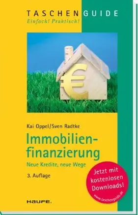 Immobilienfinanzierung: Neue Kredite, neue Wege, Auflage: 3