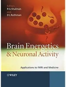 Brain Energetics and Neuronal Activity: Applications to fMRI and Medicine