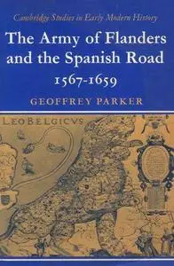 The Army of Flanders and the Spanish Road 1567-1659 (Repost)
