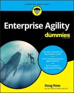 Enterprise Agility For Dummies (For Dummies (Business & Personal Finance))