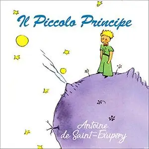 «Il Piccolo Principe» by Antoine de Saint-Exupéry