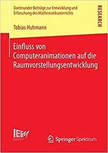 Einfluss von Computeranimationen auf die Raumvorstellungsentwicklung