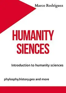 HUMANITY SCIENCES: Introduction to humanity sciences