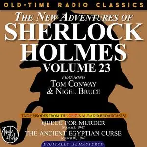 «THE NEW ADVENTURES OF SHERLOCK HOLMES, VOLUME 23: EPISODE 1: QUEUE FOR MURDER. EPISODE 2: THE ANCIENT EGYPTIAN CURSE.»