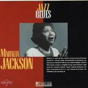 Mahalia Jackson - Jazz and Blues Collection (1995)