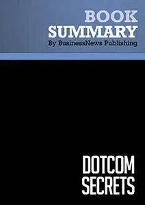 Summary: DotCom Secrets - Russell Brunson
