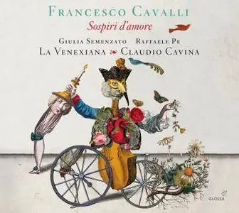 Giulia Semenzato, Raffaele Pe, La Venexiana & Claudio Cavina - Cavalli: Sospiri d'amore (2016)