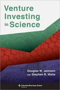 Venture Investing in Science