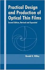 Practical Design and Production of Optical Thin Films