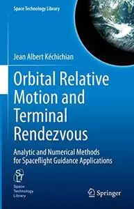 Orbital Relative Motion and Terminal Rendezvous