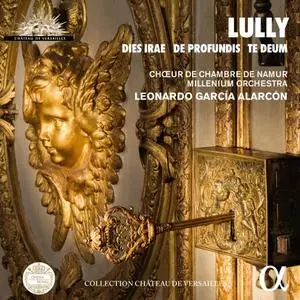 Choeur de Chambre de Namur - Lully: Dies irae, De profundis & Te Deum (Collection Chateau de Versailles) (2019) [24/96]