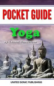 «Pocket Guide – Yoga» by Chanel Sanderson