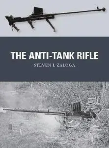 The Anti-Tank Rifle (Osprey Weapon 60)