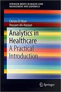 Analytics in Healthcare: A Practical Introduction