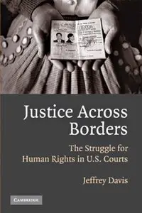 Justice Across Borders: The Struggle for Human Rights in U.S. Courts