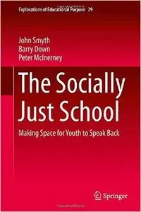The Socially Just School: Making Space for Youth to Speak Back