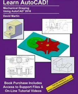 Learn AutoCAD!: Mechanical Drawing Using AutoCAD 2016